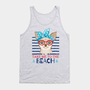 chihuahua take me to the beach Tank Top